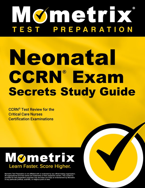 Neonatal CCRN Exam Secrets Study Guide