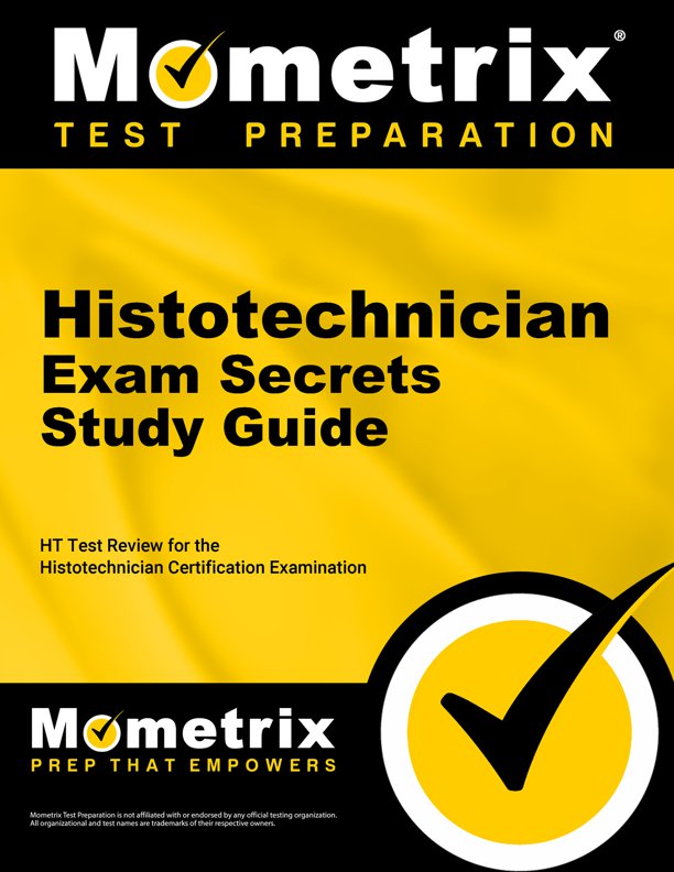 HT Study Guide & Practice Test [Prepare for the Histotechnician Exam]