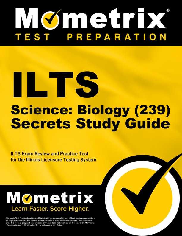 ILTS Science: Biology (239) Secrets Study Guide