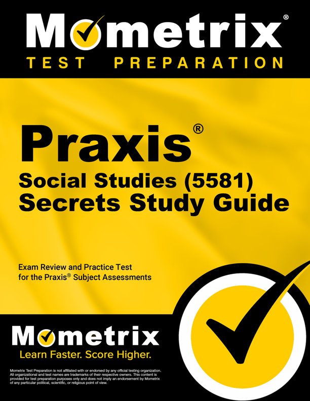 Praxis Social Studies (5581) Secrets Study Guide