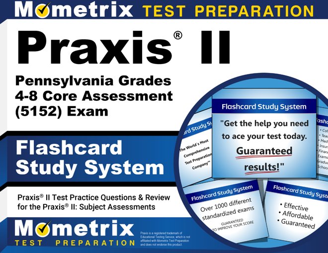 Praxis II Pennsylvania Grades 4-8 Core Assessment (5152) Exam Flashcard Study System