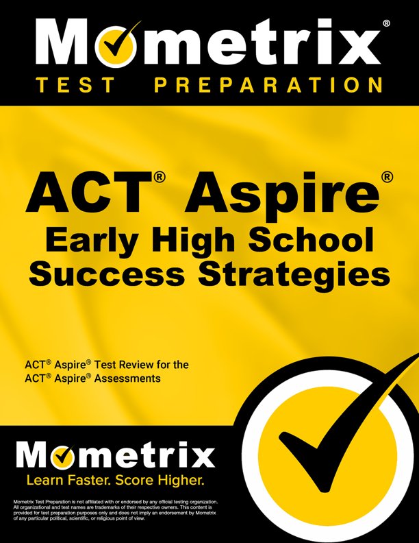 ACT Aspire Early High School Success Strategies Study Guide