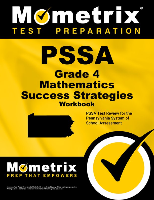 PSSA Grade 4 Mathematics Success Strategies Workbook Study Guide