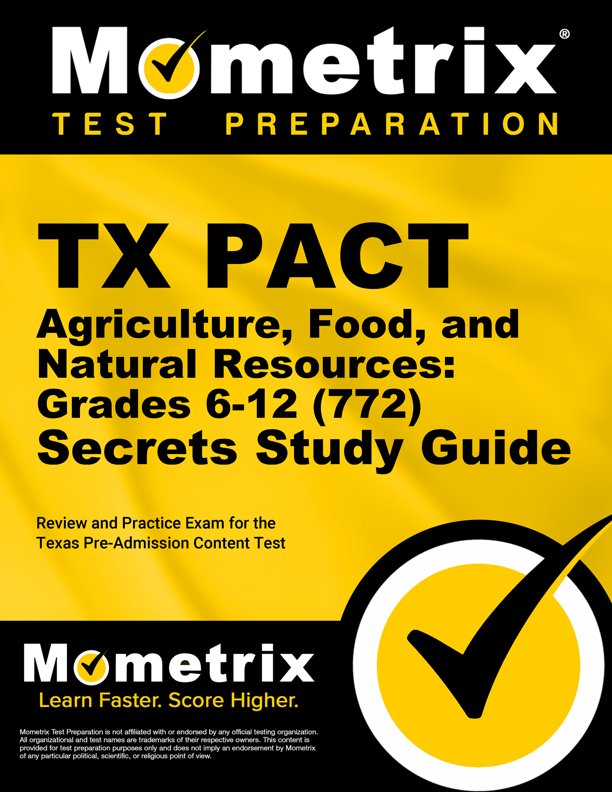 TX PACT Agriculture, Food, and Natural Resources: Grades 6-12 (772) Secrets Study Guide